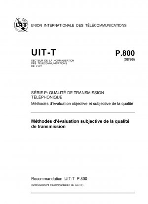 伝送品質の主観的評価方法 シリーズ P: 電話伝送品質; 品質の評価のための客観的および主観的方法 研究グループ 12.38pp [廃止: ITU-T P.80]
