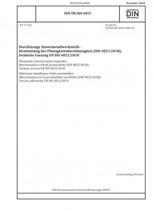 浸透性焼結金属材料の流体浸透性の測定 (ISO 4022:2018)、ドイツ語版 EN ISO 4022:2018