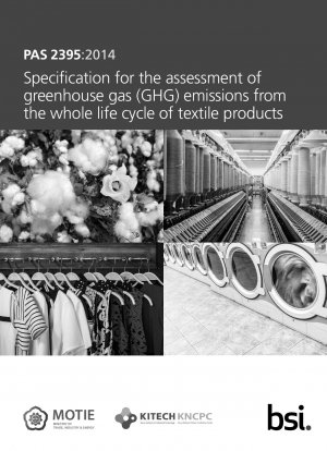 繊維製品のライフサイクル全体にわたる温室効果ガス (GHG) 排出量の評価に関する仕様