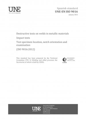 金属材料の溶接部の破壊試験 衝撃試験片の位置、ノッチ方向および検査 (ISO 9016:2012)