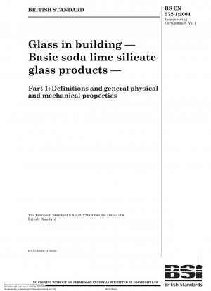 建築用ガラス、基本的なソーダ石灰ガラス製品、定義と一般的な物理的および機械的特性